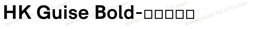 HK Guise Bold字体转换